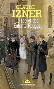 book cover of Le Secret des Enfants-Rouges by Claude Izner