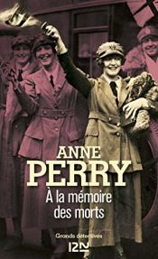 book cover of A la mémoire des morts by Anne Perry