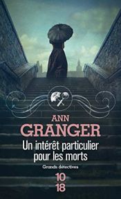 book cover of Un intérêt particulier pour les morts by Ann Granger
