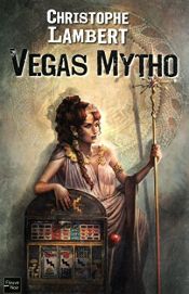 book cover of Vegas Mytho by Christophe Lambert
