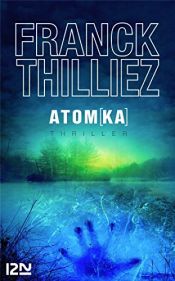 book cover of Atomka by Franck Thilliez