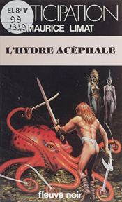 book cover of L'Hydre acéphale by Maurice Limat