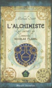 book cover of L'alchimiste, Tome 1 : Les secrets de l'immortel Nicolas Flamel by Michael Scott