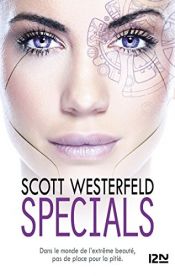 book cover of Specials scott westerfeld (dans le monde de l extreme beauté, pas la place pour la pitié) by Scott Westerfeld