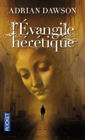 book cover of L'évangile hérétique by Adrian Dawson|Danièle Mazingarbe