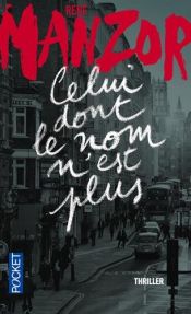 book cover of Celui dont le nom n'est plus by René Manzor