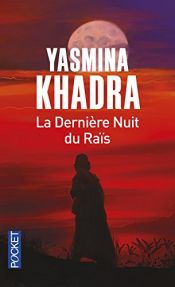 book cover of La dernière nuit du Raïs by Yasmina Khadra