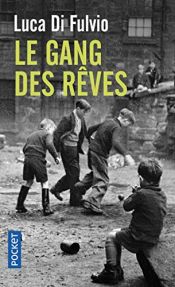 book cover of Le Gang des rêves by Luca Di Fulvio