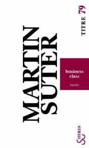 book cover of Business class by Suter Martin