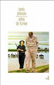 book cover of Arbre de fumée by Denis Johnson