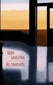 book cover of Les Revenants by Laura Kasischke