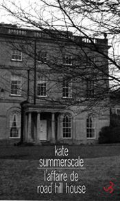 book cover of L'affaire de Road Hill House : L'assassinat du petit Saville Kent by Kate Summerscale