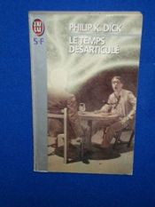 book cover of Le Temps désarticulé by Philip K. Dick