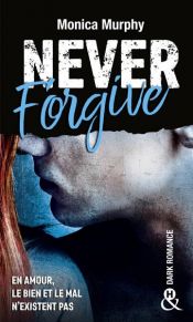 book cover of Never Forgive T2 by Monica Murphy