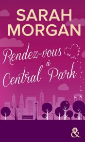 book cover of Rendez-vous à Central Park by Sarah Morgan