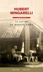 book cover of La lettre de Buenos Aires by Hubert Mingarelli