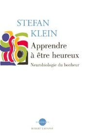 book cover of Apprendre à être heureux by Stefan Klein