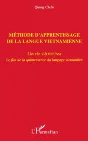 book cover of Méthode d'apprentissage de la langue vietnamienne : Le flot de la quintessence du langage vietnamien by Quang Cho'n|Quang N