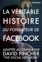 book cover of La revanche d'un solitaire. La véritable histoire du fondateur de Facebook. by Ben Mezrich