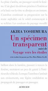 book cover of Voyage vers les étoiles précédé de Un spécimen transparent by Akira Yoshimura