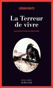 book cover of La Terreur de vivre by Urban Waite