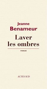 book cover of Laver les ombres by Jeanne Benameur