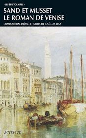 book cover of Le Roman de Venise by Jose luis Diaz|אלפרד דה מיסה|ז'ורז' סאנד