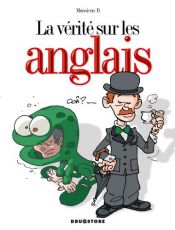 book cover of La vérité sur les Anglais by Monsieur B