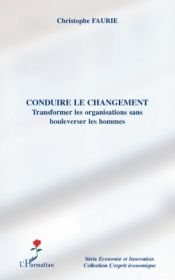 book cover of Conduire le changement : Les gestes qui sauvent by Christophe Faurie