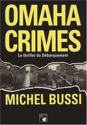 book cover of Omaha Crimes : Le polar du débarquement en Normandie by Michel Bussi
