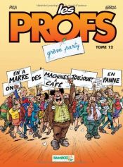 book cover of Les Profs, Tome 12 : Grève party by Erroc|Pica
