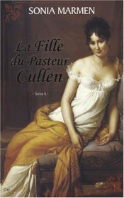 book cover of La Fille du Pasteur Cullen, Tome 2 by Sonia Marmen
