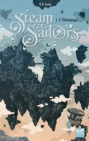 book cover of Steam Sailors - tome 1 L'Héliotrope by Ellie s. Green