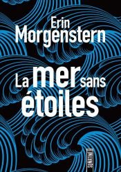 book cover of La Mer sans Etoiles by Erin Morgenstern