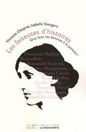 book cover of Les faiseuses d'histoires : Que font les femmes à la pensée ? by Isabelle Stengers|Vinciane Despret