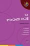 La psychologie : Histoire, concepts, méthodes, expériences