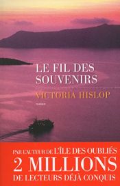 book cover of Le Fil des souvenirs (French Edition) by Victoria Hislop