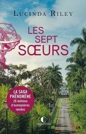 book cover of Les Sept Sœurs by Lucinda Riley