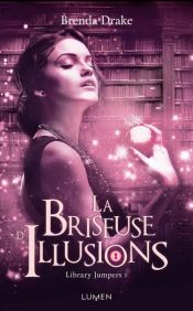 book cover of La briseuse d'illusions by Brenda Drake