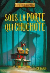 book cover of Sous la porte qui chuchote by TJ Klune