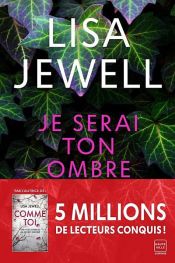 book cover of Je serai ton ombre by Lisa Jewell