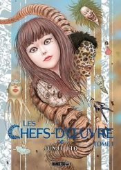 book cover of Les chefs d'œuvre de Junji Ito T01 by Junji Itō