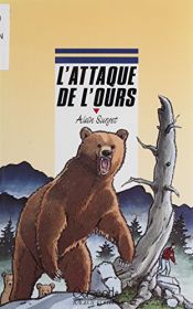 book cover of L'attaque de l'ours by Alain Surget