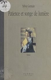 book cover of Patience et songe de lumière: Vermeer by Sylvie Germain