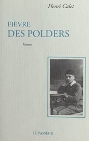 book cover of La Fièvre des polders by Henri Calet