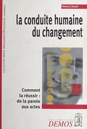 book cover of La conduite humaine du changement by Thierry Chavel