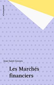 book cover of Les marchés financiers by Jean Saint-Geours