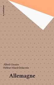 book cover of Allemagne by Alfred Grosser|Hélène Miard-Delacroix
