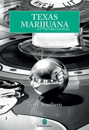 book cover of Texas marijuana et autres saveurs by Terry Southern