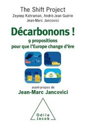 book cover of Décarbonons ! by André-Jean Guérin|Jean-Marc Jancovici|The Shift Project|Zeynep Kahraman
